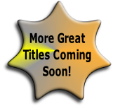 More Great 
Titles Coming
Soon!

